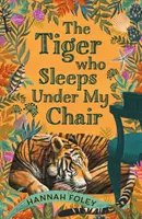 Tigrul care doarme sub scaunul meu - Tiger Who Sleeps Under My Chair