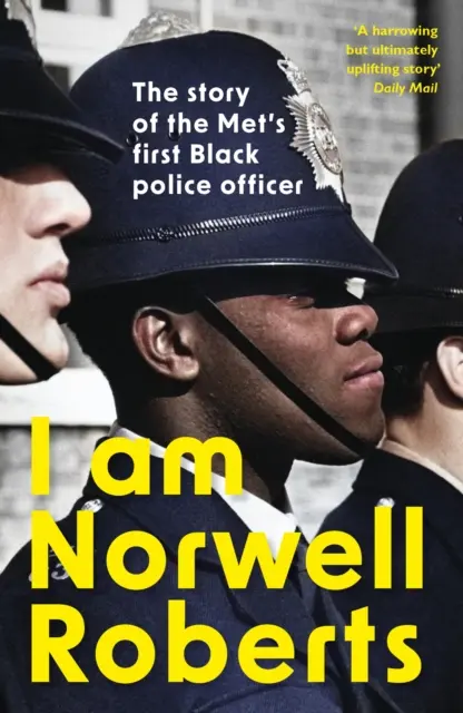 I Am Norwell Roberts - Povestea primului ofițer de poliție de culoare din Met *Va ajunge în curând pe ecranele voastre cu REVELATION FILMS* - I Am Norwell Roberts - The story of the Met's first Black police officer *COMING SOON TO YOUR SCREENS WITH REVELATION FILMS*