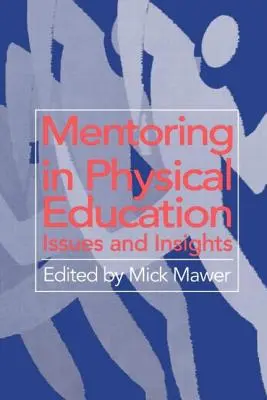 Mentoratul în educația fizică: Probleme și perspective - Mentoring in Physical Education: Issues and Insights