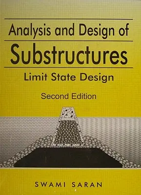 Analiza și proiectarea substructurilor: Proiectarea în stare limită - Analysis and Design of Substructures: Limit State Design
