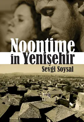 Amiază în Yenisehir - Noontime in Yenisehir
