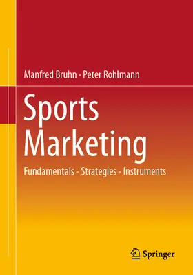 Marketing sportiv: Fundamente - Strategii - Instrumente - Sports Marketing: Fundamentals - Strategies - Instruments
