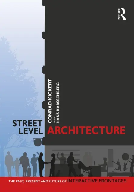 Street-Level Architecture: Trecutul, prezentul și viitorul fațadelor interactive - Street-Level Architecture: The Past, Present and Future of Interactive Frontages