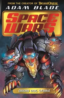 Beast Quest: Războaiele spațiale: Droid Dog Strike: Cartea 4 - Beast Quest: Space Wars: Droid Dog Strike: Book 4