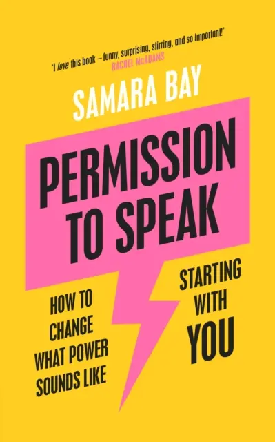 Permisiunea de a vorbi - Cum să schimbi cum sună puterea, începând cu tine - Permission to Speak - How to Change What Power Sounds Like, Starting With You