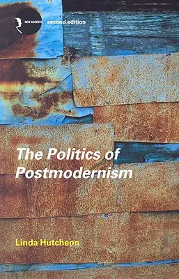 Politica postmodernismului - The Politics of Postmodernism