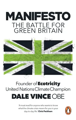 Manifesto: Cum un antreprenor nonconformist a înfruntat British Energy și a câștigat - Manifesto: How a Maverick Entrepreneur Took on British Energy and Won