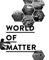Lumea materiei - World of Matter