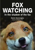 Fox Watching - În umbra vulpii - Fox Watching - In the Shadow of the Fox