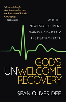 God's Unwelcome Recovery - De ce noul establishment vrea să proclame moartea credinței - God's Unwelcome Recovery - Why the new establishment wants to proclaim the death of faith