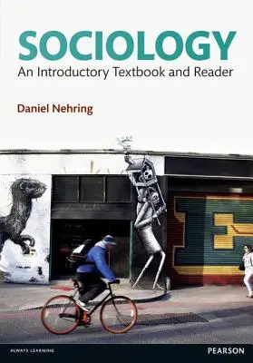 Sociologie: An Introductory Textbook and Reader - Sociology: An Introductory Textbook and Reader
