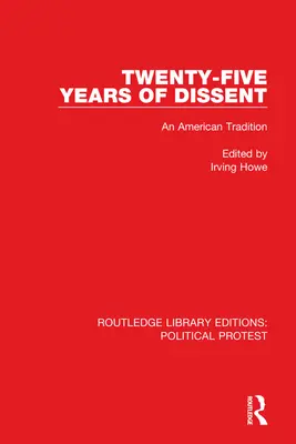 Douăzeci și cinci de ani de disidență: O tradiție americană - Twenty-Five Years of Dissent: An American Tradition