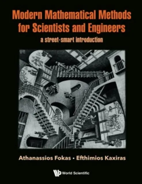Metode matematice moderne pentru oameni de știință și ingineri: A Street-Smart Introduction - Modern Mathematical Methods for Scientists and Engineers: A Street-Smart Introduction