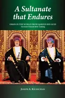 Sultanatul care rezistă - Omanul în lume de la Qaboos bin Sa'id la Haitham bin Tariq - Sultanate that Endures - Oman in the World from Qaboos bin Sa'id to Haitham bin Tariq