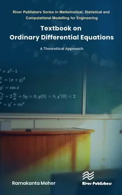 Manual privind ecuațiile diferențiale ordinare: O abordare teoretică - Textbook on Ordinary Differential Equations: A Theoretical Approach