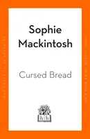 Cursed Bread - Pe lista lungă pentru Women's Prize - Cursed Bread - Longlisted for the Women's Prize