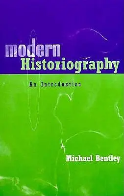 Istoriografia modernă: O introducere - Modern Historiography: An Introduction