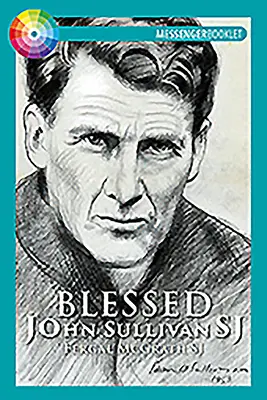 Fericitul John Sullivan Sj - Blessed John Sullivan Sj