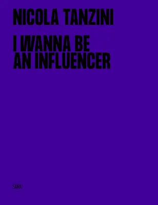 Nicola Tanzini: Vreau să fiu un influențator - Nicola Tanzini: I Wanna Be an Influencer