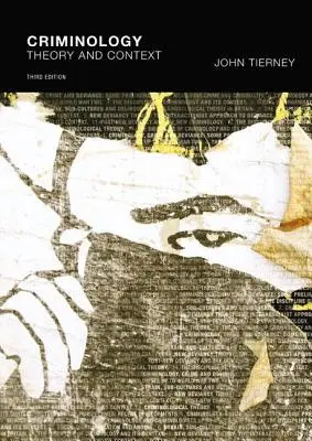 Criminologie: Teorie și context - Criminology: Theory and Context