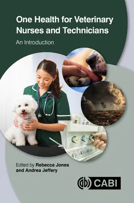 One Health for Veterinary Nurses and Technicians: O introducere - One Health for Veterinary Nurses and Technicians: An Introduction