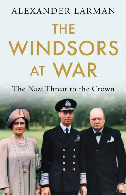 Windsors în război - Amenințarea nazistă la adresa Coroanei - Windsors at War - The Nazi Threat to the Crown