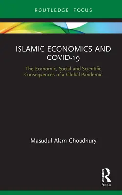 Economia islamică și Covid-19: Consecințele economice, sociale și științifice ale unei pandemii globale - Islamic Economics and Covid-19: The Economic, Social and Scientific Consequences of a Global Pandemic