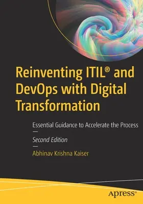 Reinventarea Itil(r) și Devops odată cu transformarea digitală: Orientări esențiale pentru accelerarea procesului - Reinventing Itil(r) and Devops with Digital Transformation: Essential Guidance to Accelerate the Process