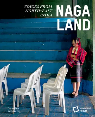Țara Naga: Voci din nord-estul Indiei - Naga Land: Voices from Northeast India