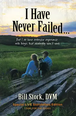 Nu am eșuat niciodată...: Dar am o vastă experiență cu lucrurile care absolut nu vor funcționa - I Have Never Failed...: But I Do Have Extensive Experience with Things That Absolutely Won't Work