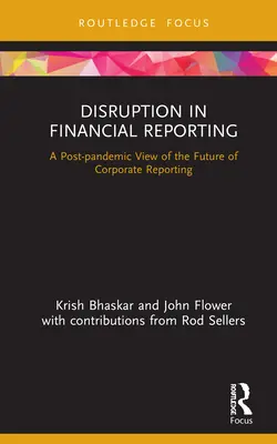 Tulburări în raportarea financiară: O viziune post-pandemică a viitorului raportării corporative - Disruption in Financial Reporting: A Post-pandemic View of the Future of Corporate Reporting