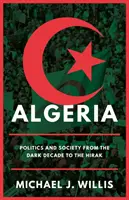 Algeria - politică și societate din deceniul negru până la Hirak - Algeria - Politics and Society from the Dark Decade to the Hirak