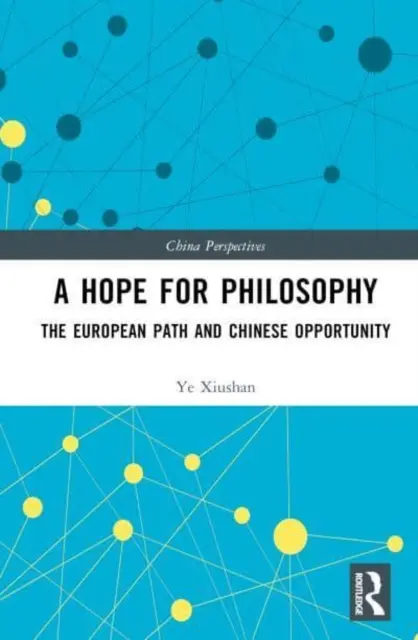Speranță pentru filosofie - Calea europeană și oportunitatea chineză - Hope for Philosophy - The European Path and Chinese Opportunity