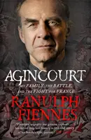 Agincourt - Familia mea, bătălia și lupta pentru Franța - Agincourt - My Family, the Battle and the Fight for France