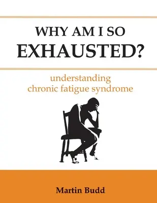 De ce sunt atât de epuizat: Înțelegerea sindromului de oboseală cronică - Why Am I So Exhausted: Understanding chronic fatigue syndrome