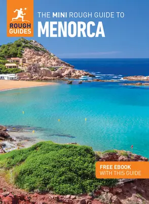 The Mini Rough Guide to Menorca (Ghid de călătorie cu Free Ebook) - The Mini Rough Guide to Menorca (Travel Guide with Free Ebook)