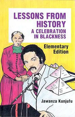 Lecții de istorie, ediția elementară: O sărbătoare a negrității - Lessons from History, Elementary Edition: A Celebration in Blackness