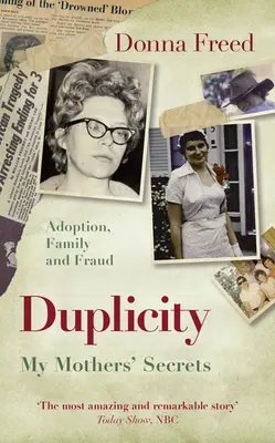 Duplicitate: Secretele mamelor mele - Duplicity: My Mothers' Secrets