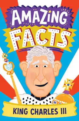 Fapte uimitoare Regele Carol al III-lea - Amazing Facts King Charles III