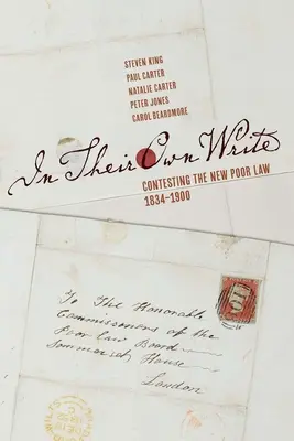 În propria lor scrisoare: Contestarea noii legi privind săracii, 1834-1900 - In Their Own Write: Contesting the New Poor Law, 1834-1900
