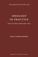 Ideologia în practică - Ce face ideologia? - Ideology in Practice - What Does Ideology Do?