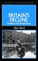 Declinul Marii Britanii - Probleme și perspective - Britain's Decline - Problems an Perspectives