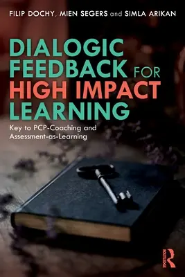 Feedback dialogic pentru învățarea cu impact ridicat: Cheia pentru PCP-Coaching și Assessment-as-Learning - Dialogic Feedback for High Impact Learning: Key to PCP-Coaching and Assessment-as-Learning