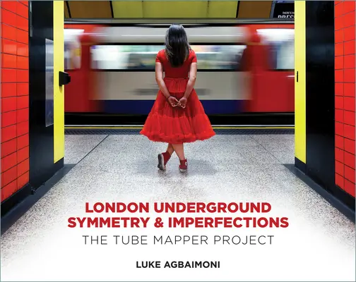 Simetria și imperfecțiunile metroului londonez: Proiectul Tube Mapper - London Underground Symmetry and Imperfections: The Tube Mapper Project