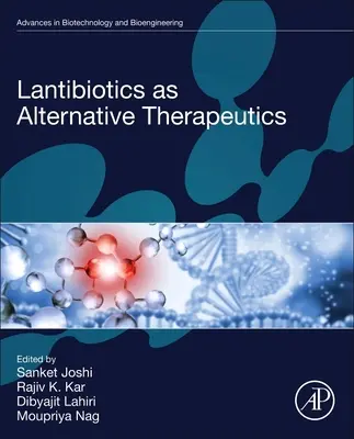 Lantibioticele ca alternative terapeutice - Lantibiotics as Alternative Therapeutics
