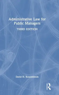 Drept administrativ pentru managerii publici - Administrative Law for Public Managers