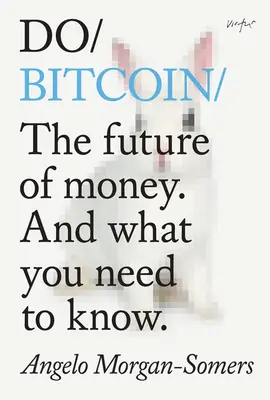 Do Bitcoin: Viitorul banilor. și ce trebuie să știți. - Do Bitcoin: The Future of Money. and What You Need to Know.