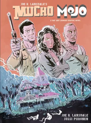 Mucho Mojo: Un roman grafic cu Hap și Leonard - Mucho Mojo: A Hap and Leonard Graphic Novel