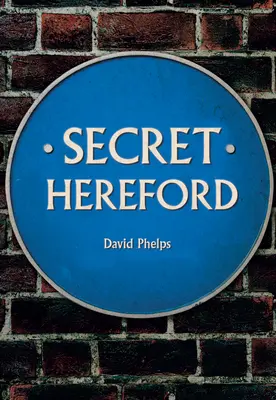 Hereford secret - Secret Hereford