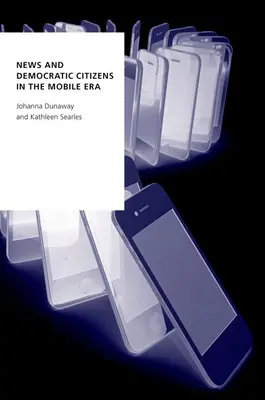 Știri și cetățeni democrați în era telefoniei mobile - News and Democratic Citizens in the Mobile Era